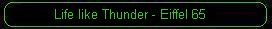 Life like Thunder