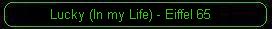 Lucky (In My Life)